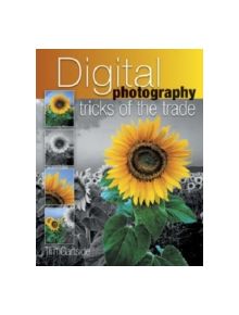 Digital Photography Tricks of the Trade - 9780715321577