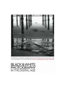 Black and White Photography in the Digital Age - 9780715325629