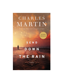 Send Down the Rain - 9780718084783