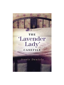 The 'Lavender Lady' Casefile - 9780719824777