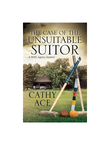 The Case of the Unsuitable Suitor - 9780727887443