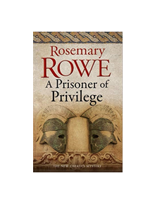 A Prisoner of Privilege - 9780727888907