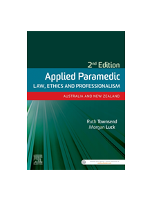 Applied Paramedic Law, Ethics and Professionalism, Second Edition - 9780729543088