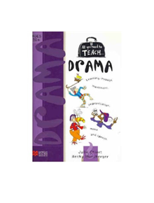 All you need to teach Drama: Ages 10+ - 9780732992668
