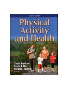 Physical Activity and Health - 9780736095419