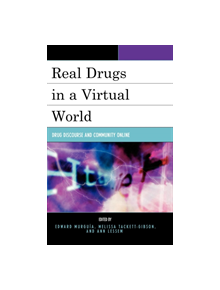 Real Drugs in a Virtual World - 9780739114544