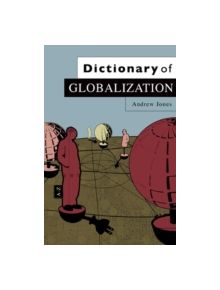 Dictionary of Globalization - 9780745634418