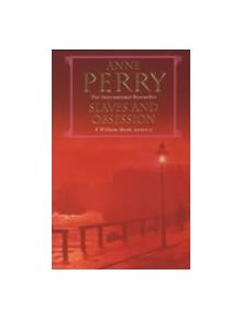 Slaves and Obsession (William Monk Mystery, Book 11) - 9780747263197