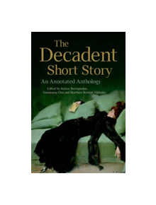 The Decadent Short Story - 9780748692132