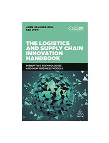 The Logistics and Supply Chain Innovation Handbook - 9780749486334