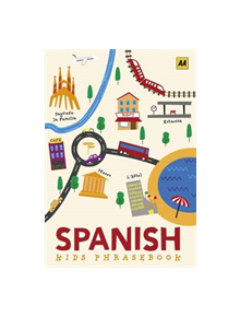 Spanish Phrasebook for Kids - 9780749581718