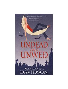 Undead And Unwed - 9780749936457