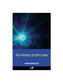 The History of the Laser - 9780750309110