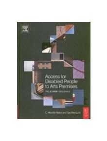 Access for Disabled People to Arts Premises: The Journey Sequence - 9780750657792