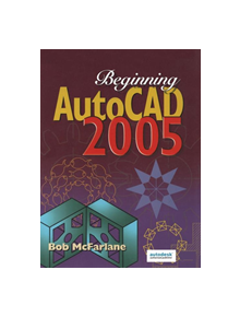 Beginning AutoCAD 2005 - 9780750667203