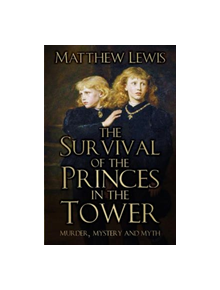 The Survival of the Princes in the Tower - 9780750989145