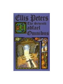 The Seventh Cadfael Omnibus - 9780751520811