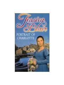 Portrait Of Charlotte - 9780751545517