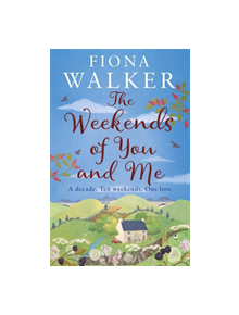 The Weekends of You and Me - 9780751556148