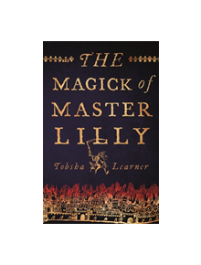 The Magick of Master Lilly - 9780751562132