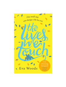 The Lives We Touch - 9780751568585