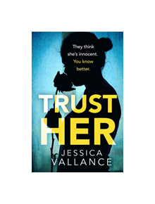 Trust Her - 9780751572629