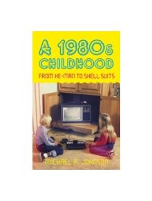 A 1980s Childhood - 9780752463377