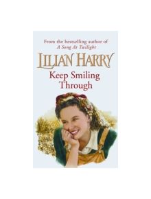 Keep Smiling Through - 9780752834429