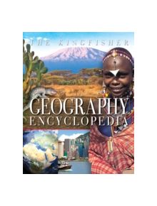 The Kingfisher Geography Encyclopedia - 9780753430750