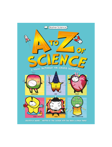 Basher Science: A to Z of Science - 9780753442609