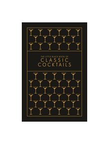 The Little Black Book of Classic Cocktails - 9780753733325