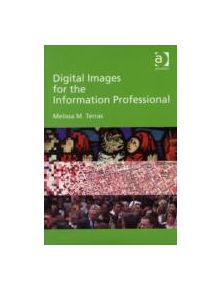 Digital Images for the Information Professional - 9780754648604