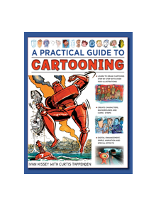 Cartooning, A Practical Guide to - 9780754834670