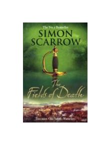 The Fields of Death (Wellington and Napoleon 4) - 9780755324408