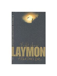 The Richard Laymon Collection Volume 3: Night Show & Allhallow's Eve - 9780755331703