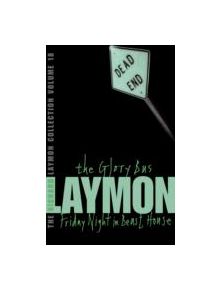 The Richard Laymon Collection Volume 18: The Glory Bus & Friday Night in Beast House - 9780755331864