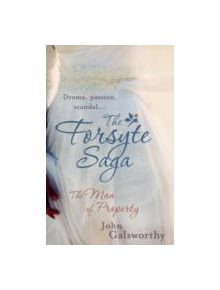 The Forsyte Saga 1: The Man of Property - 9780755340859