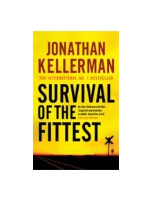 Survival of the Fittest (Alex Delaware series, Book 12) - 9780755342761