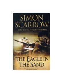 The Eagle In The Sand (Eagles of the Empire 7) - 9780755350018