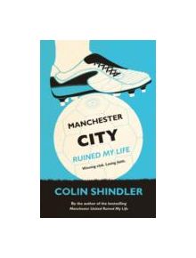 Manchester City Ruined My Life - 9780755363612