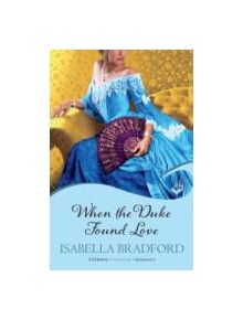 When The Duke Found Love: Wylder Sisters Book 3 - 9780755396757