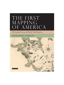 The First Mapping of America - 9780755603787