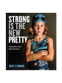 Strong Is the New Pretty - 9780761189138