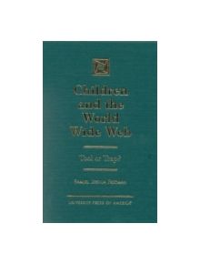 Children and the World Wide Web - 9780761818243