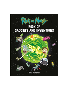 Rick and Morty Book of Gadgets and Inventions - 9780762494354