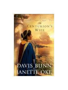 The Centurion's Wife - 9780764205149