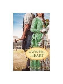 To Win Her Heart - 9780764207570