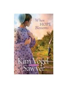 When Hope Blossoms - 9780764207877