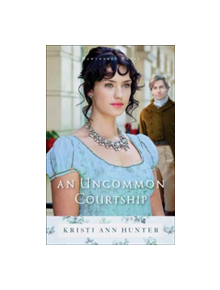 An Uncommon Courtship - 9780764218262
