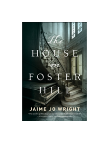 The House on Foster Hill - 9780764230288